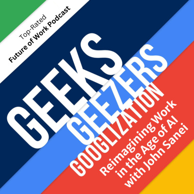 Geeks Geezers And Googlization Podcast