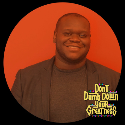 Dont Dumb Down Your Greatness