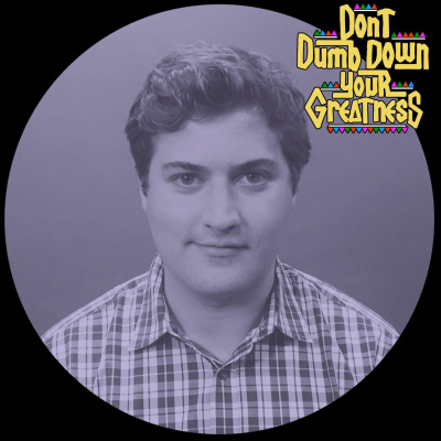 Dont Dumb Down Your Greatness