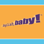 English, Baby! Daily Podcasts