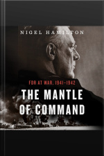The Mantle Of Command: Fdr At War, 1941–1942