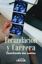 Fecundación y carrera - Conciliando dos sueños