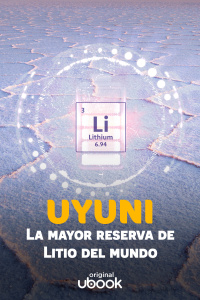 Uyuni, la mayor reserva de litio del mundo