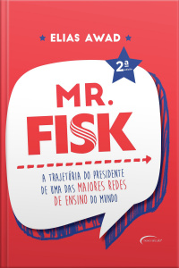 Mr. Fisk: a trajetória do presidente de uma das maiores redes de ensino do mundo
