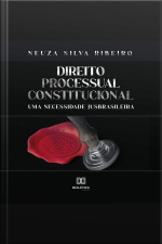 Direito Processual Constitucional: Uma Necessidade Jusbrasileira