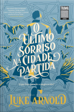 O Último Sorriso Na Cidade Partida
