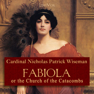 Fabiola or The Church of the Catacombs by WISEMAN, Cardinal Nicholas Patrick
