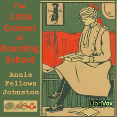Little Colonel at Boarding-School, The by JOHNSTON, Annie Fellows