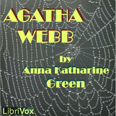 Agatha Webb by GREEN, Anna Katharine