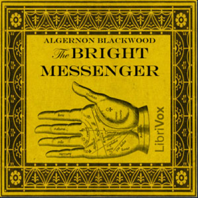 Bright Messenger, The by BLACKWOOD, Algernon