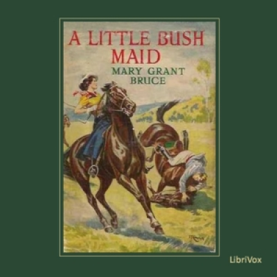 Little Bush Maid, A by BRUCE, Mary Grant