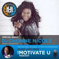 Motivate U! with June Archer Feat. DaChonne Nicole