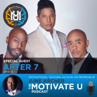Motivate U! with June Archer Feat. After 7