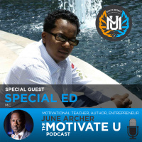 Motivate U! with June Archer Feat. Special Ed
