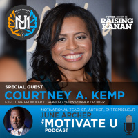 Motivate U! with June Archer Feat. Courtney A. Kemp