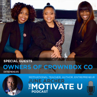 Motivate U! with June Archer Feat. The Creators of CrownBox Co.