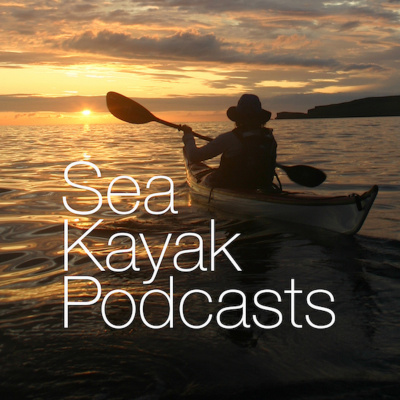 Sea Kayak Podcasts .com