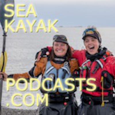 Sea Kayak Podcasts .com