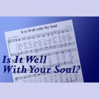Is It Well with Your Soul?