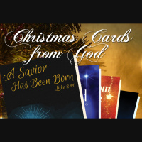 CHRISTMAS CARDS FROM GOD: A Savior Has Been Born