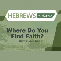THE HEBREWS INITIATIVE: Where Do You Find Faith?