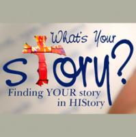 FINDING YOUR STORY IN HIStory - A Place to Begin Again