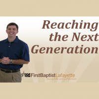 REACHING THE NEXT GENERATION - God’s Strategy for Reaching the Next Generation