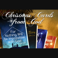 CHRISTMAS CARDS FROM GOD: For Nothing Will Be Impossible with God