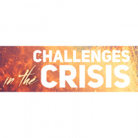 CHALLENGES IN THE CRISIS: The Challenge of Faithfulness