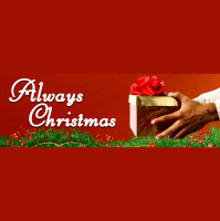 ALWAYS CHRISTMAS: Always Proclaim
