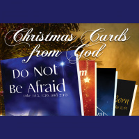 CHRISTMAS CARDS FROM GOD: Do Not Be Afraid