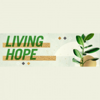 LIVING HOPE: Sharing this Living Hope