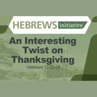 THE HEBREWS INITIATIVE: An Interesting Twist on Thanksgiving