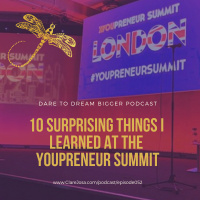 Ten Surprising Things I Learned At Chris Ducker’s Youpreneur Summit – You Won’t Want To Miss These [DTDB052]