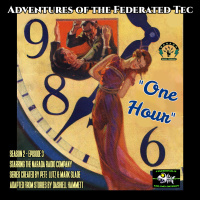 ADVENTURES OF THE FEDERATED TEC S2E3 – One Hour