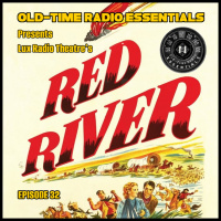 OLD-TIME RADIO ESSENTIALS Ep. 32 - Lux Radio Theatre