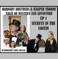BARNABY DRUTHERS  HARPER THORNE -- Tales of Mystery  Adventure Ep. 1