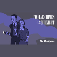 TWELVE CHIMES ITS MIDNIGHT Ep 2 - The Darkness