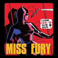 CLASSIC RADIO ROAD SHOW Presents Miss Fury