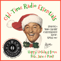 OLD-TIME RADIO ESSENTIALS Ep 9 - Bing Crosby Christmas Show