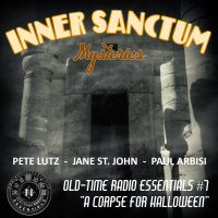 OLD-TIME RADIO ESSENTIALS Ep. 7 - Inner Sanctum Mysteries