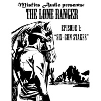 THE LONE RANGER: Six-Gun Stakes
