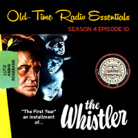 OLD-TIME RADIO ESSENTIALS 47: The Whistler