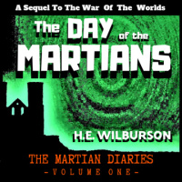 THE DAY OF THE MARTIANS – PART 2 of 3