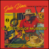 JAKE DIMES, RANGE DETECTIVE Chapter 9 of 12