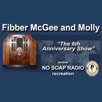 NO SOAP RADIO - Fibber McGee and Molly