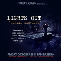 PROJECT AUDION 61: LIGHTS OUT -- BURIAL SERVICES