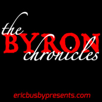 THE BYRON CHRONICLES – HALLOWEEN SPECIAL – PART 1 of 2