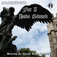 THE CELLAR MIN-SERIES Ep. 5 - For I Have Sinned