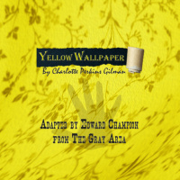 GRAY AREA PROD. Presents The Yellow Wallpaper